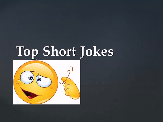 Top Short Jokes